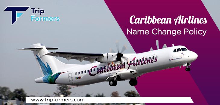 How to Change Name on Caribbean Airlines?