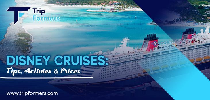 Disney Cruises: Tips, Activities & Prices