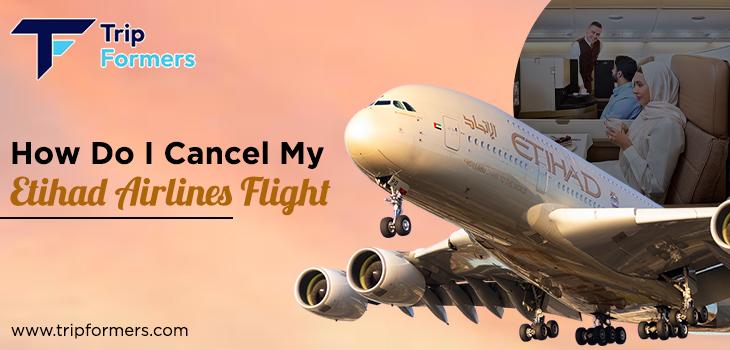 How Do I Cancel My Etihad Airlines Flight?