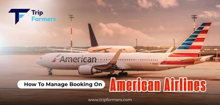How To Manage Booking On American Airlines