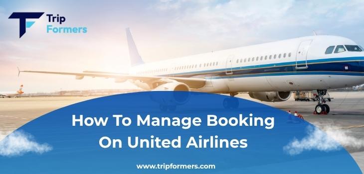 How To Manage Booking On United Airlines