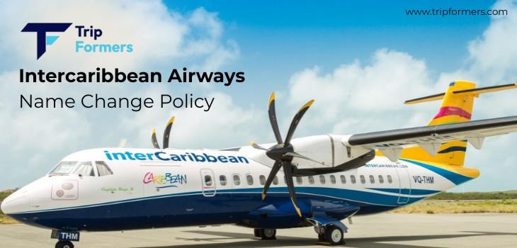 Intercaribbean Airways Name Change Policy