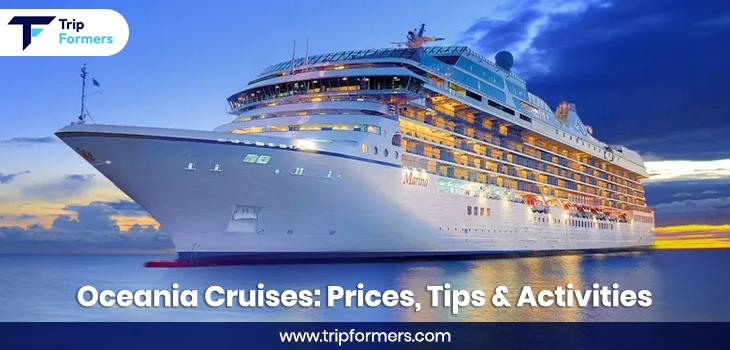 Oceania Cruises: Prices, Tips & Activities