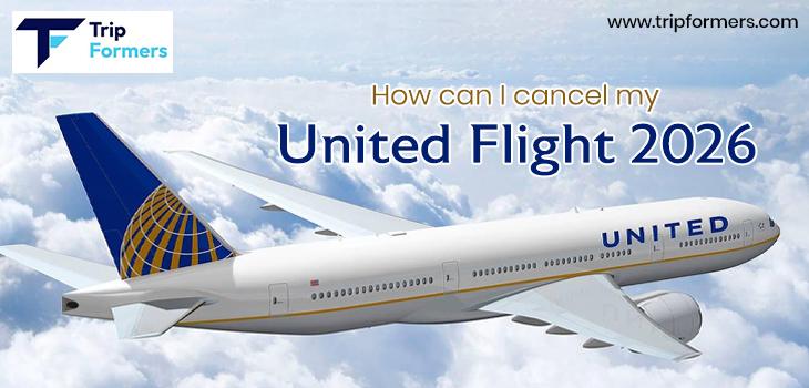 How can I cancel my United Flight 2026