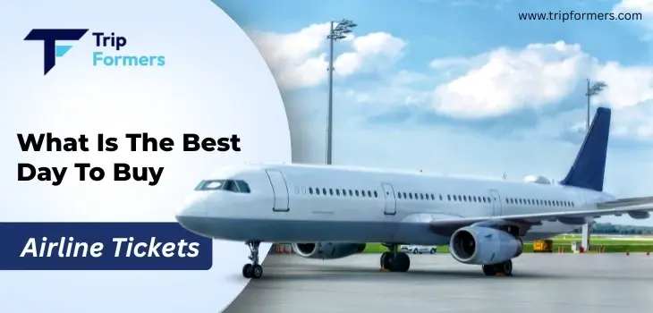 What Is The Best Day To Buy Airline Tickets